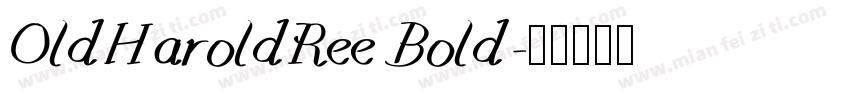 OldHaroldRee Bold字体转换
